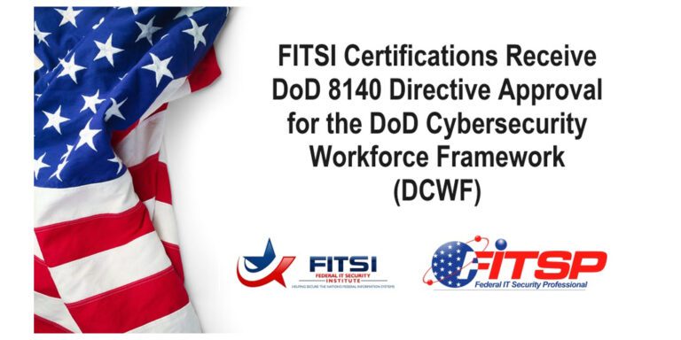 Federal IT Security Institute’s Certifications Receive DoD 8140 Directive Approval for the DoD Cybersecurity Workforce Framework (DCWF)